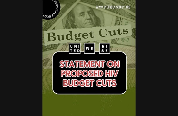 United We Rise Statement on Proposed HIV Budget Cuts